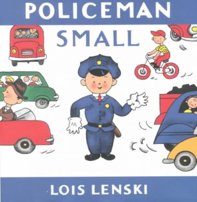 Policeman Small / Lois Lenski.