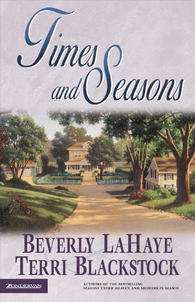 Times and seasons / Beverly LaHaye and Terri Blackstock.
