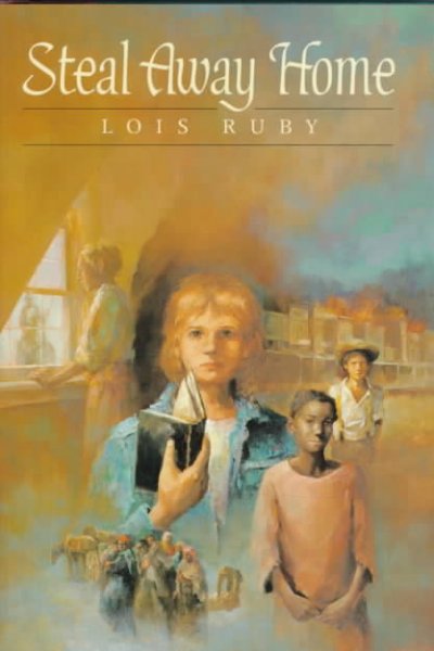 Steal away home / Lois Ruby.