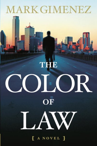 The color of law / Mark Gimenez.