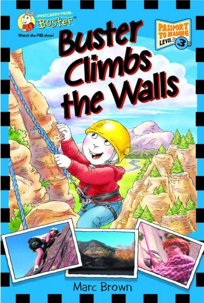 Buster climbs the walls / by Marc Brown.