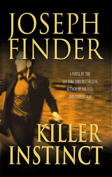 Killer instinct / Joseph Finder.