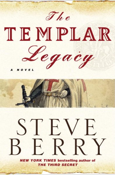 The Templar legacy : a novel / Steve Berry.