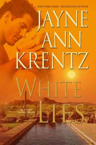 White lies : an Arcane Society novel [2] / Jayne Ann Krentz.