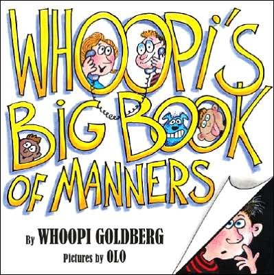 Whoopi's big book of manners / by Whoopi Goldberg ; pictures by Olo.