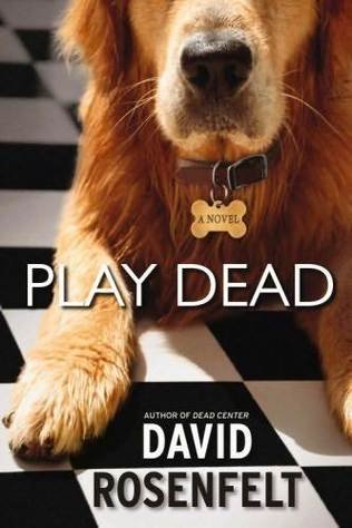 Play dead / David Rosenfelt.