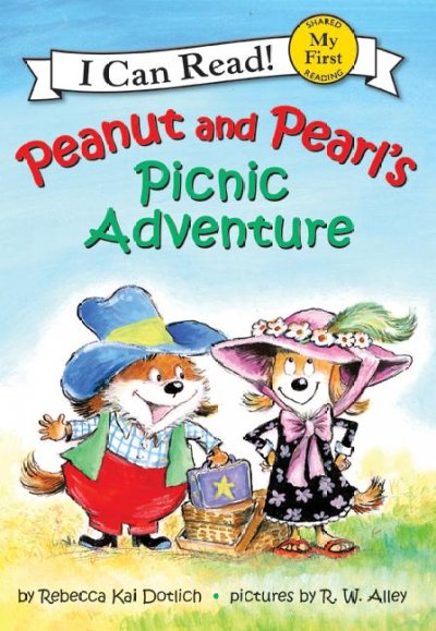 Peanut and Pearl's picnic adventure / story by Rebecca Kai Dotlich ; pictures by R.W. Alley.