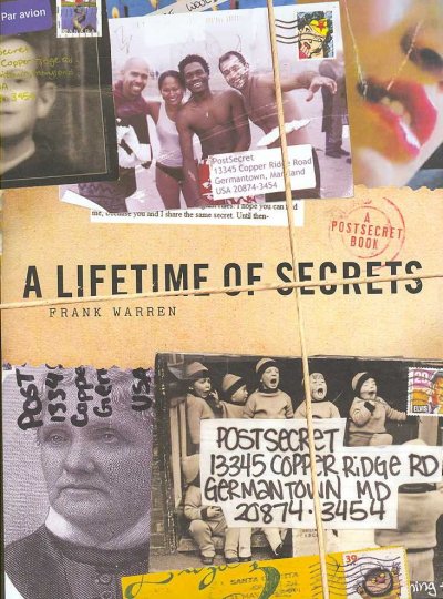 A lifetime of secrets : a PostSecret book / Frank Warren.