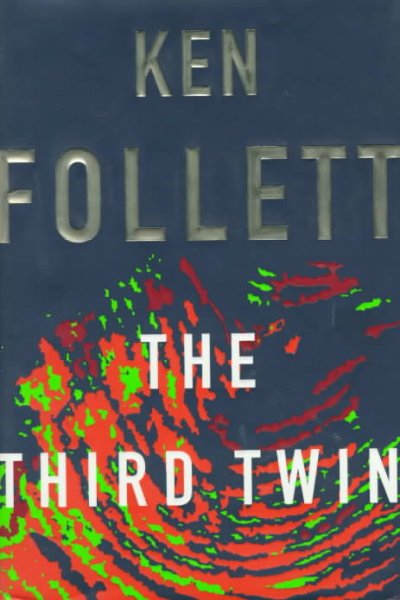 The third twin : a novel / Ken Follett.