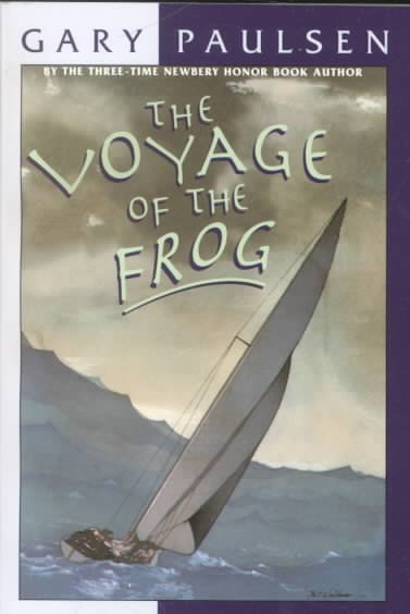 The voyage of the Frog / Gary Paulsen.