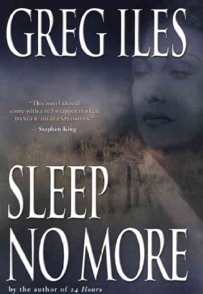 Sleep no more / Greg Iles.