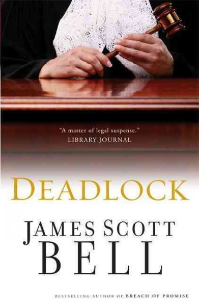 Dead lock / James Scott Bell.