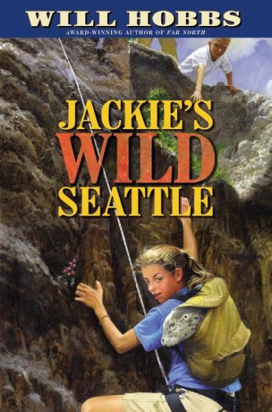 Jackie's Wild Seattle / Will Hobbs.