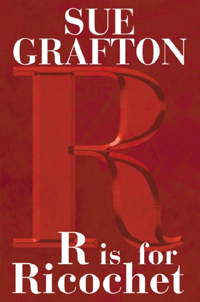 "R" is for ricochet / Sue Grafton.