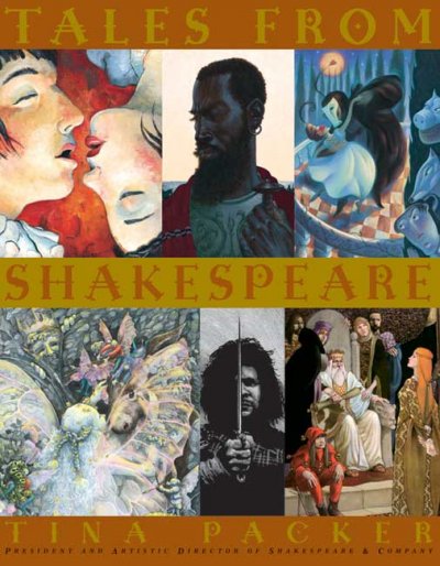 Tales from Shakespeare / retold by Tina Packer ; illustrated by Gail de Marcken ... [et al.].
