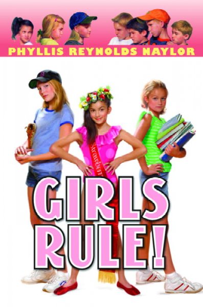Girls rule! / Phyllis Reynolds Naylor.