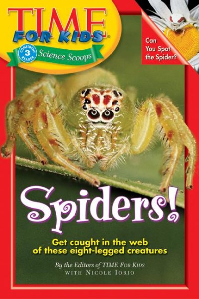 Spiders! / by the editors of Time for kids with Nicole Iorio.
