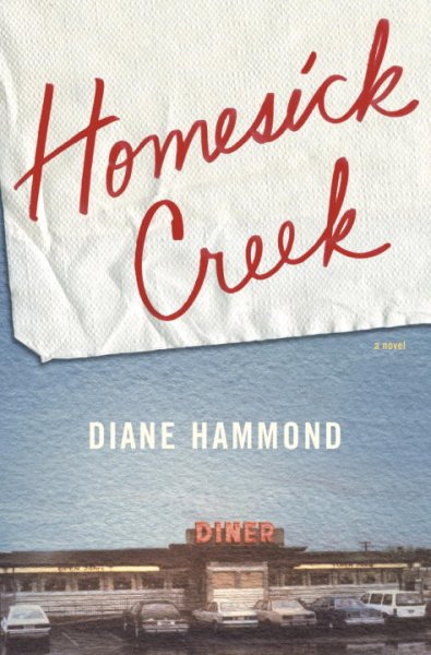 Homesick creek / Diane Hammond.