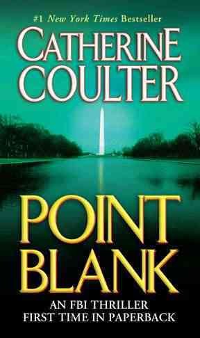 Point blank : an FBI thriller / Catherine Coulter.