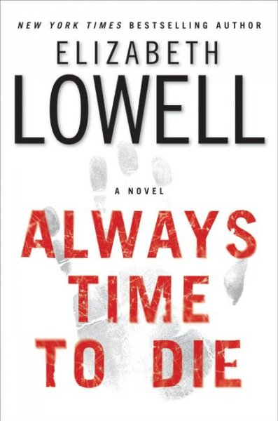 Always time to die / Elizabeth Lowell.