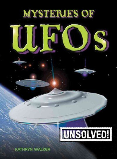 Mysteries of UFOs / Kathryn Walker ; based on original text by Brian Innes.