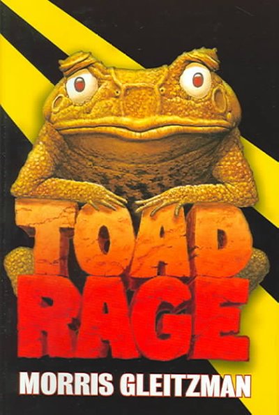 Toad rage / Morris Gleitzman.