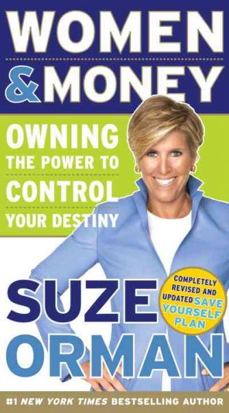 Women & money : owning the power to control your destiny / Suze Orman.