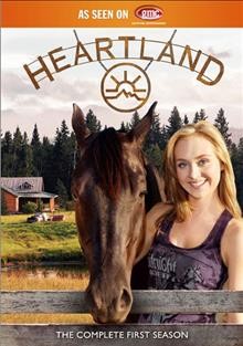 Heartland. The complete first season [videorecording].