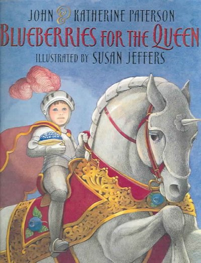 Blueberries for the queen / John & Katherine Paterson ; illustrated by Susan Jeffers.