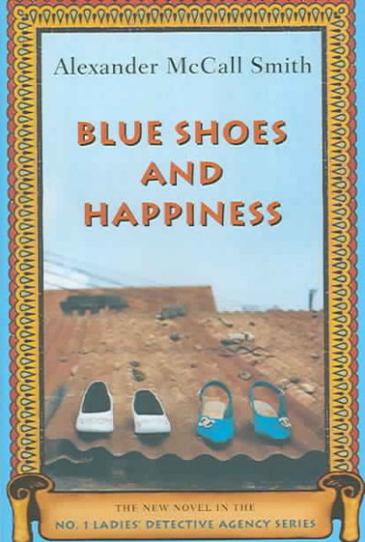 Blue shoes and happiness / Alexander McCall Smith.