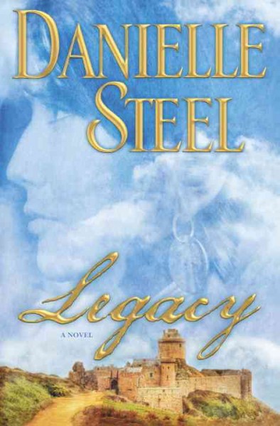 Legacy : a novel / Danielle Steel.
