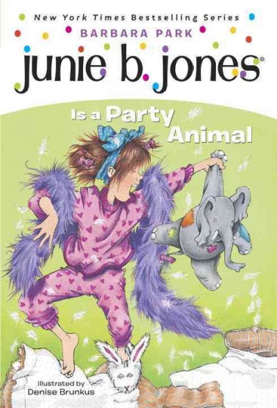 Junie B. Jones is a party animal / by Barbara Park ; illustrated by Denise Brunkus.