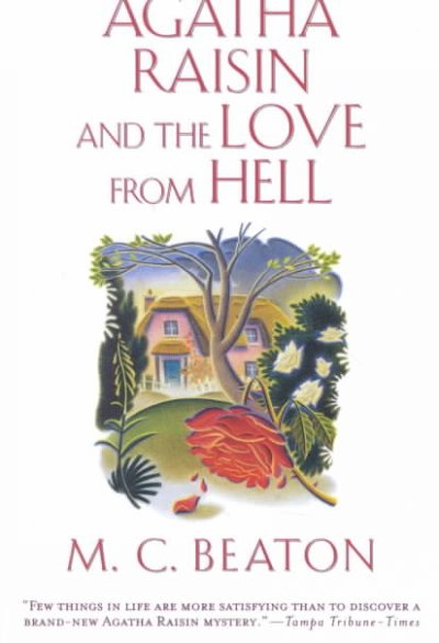 Agatha Raisin and the love from hell / M.C. Beaton.