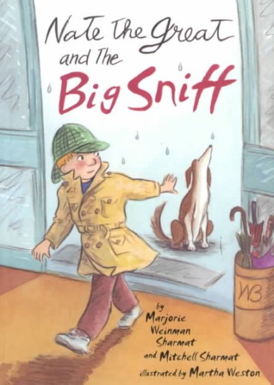 Nate the Great and the big sniff / by Marjorie Weinman Sharmat and Mitchell Sharmat ; illustrations by Martha Weston in the style of Marc Simont.