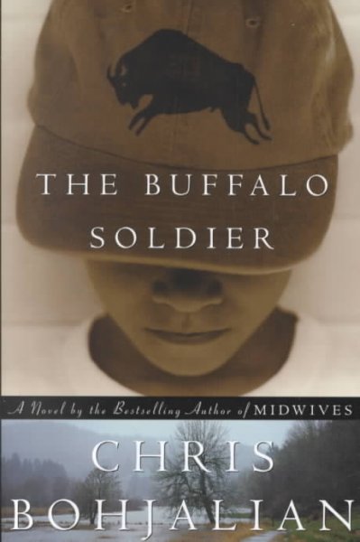 The buffalo soldier : a novel / Chris Bohjalian.