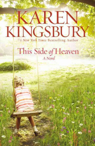This side of heaven / Karen Kingsbury.
