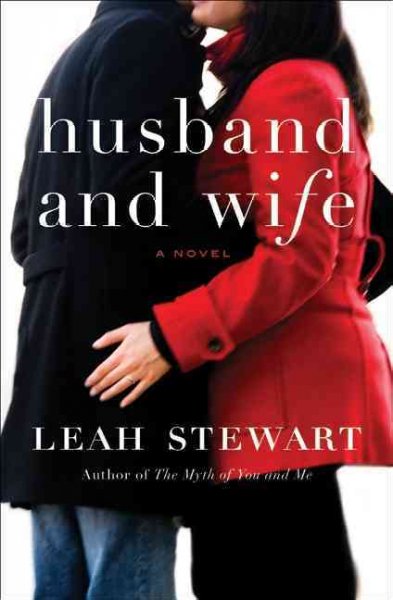 Husband and wife : a novel / Leah Stewart.