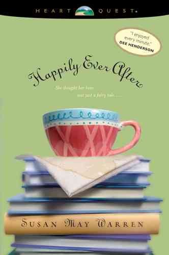 Happily ever after [book] / Susan May Warren.