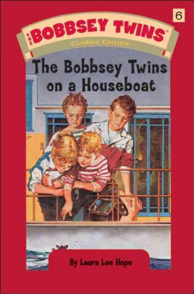 The Bobbsey Twins on a houseboat / by Laura Lee Hope.