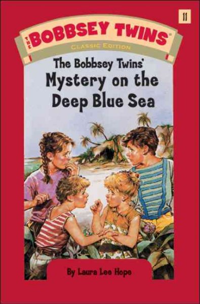 The Bobbsey Twins' mystery on the deep blue sea / by Laura Lee Hope.