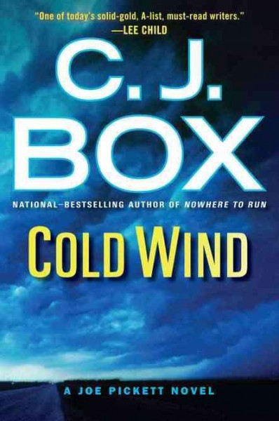 Cold wind : a Joe Pickett novel / C. J. Box.