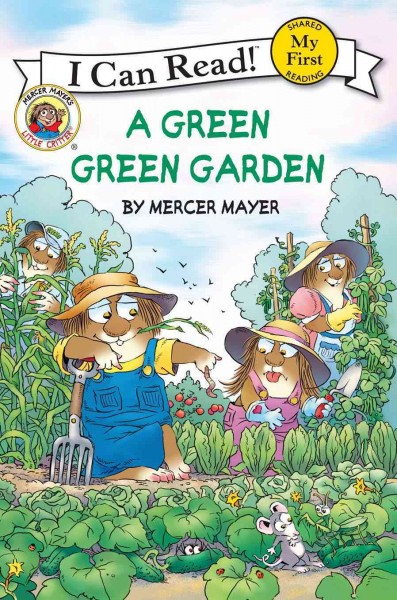 Little Critter : a green, green garden / by Mercer Mayer.