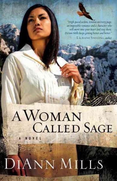 A woman called Sage : a novel / DiAnn Mills.