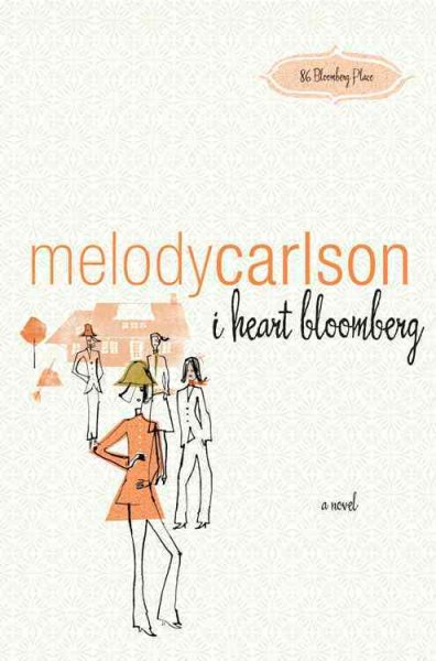 I heart Bloomberg [book] / Melody Carlson.