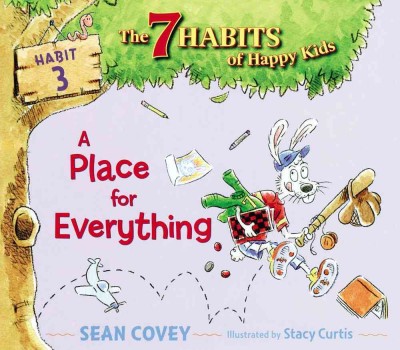 A place for everything / Sean Covey ; illustrated by Stacy Curtis.
