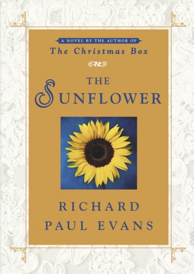 The sunflower / Richard Paul Evans.