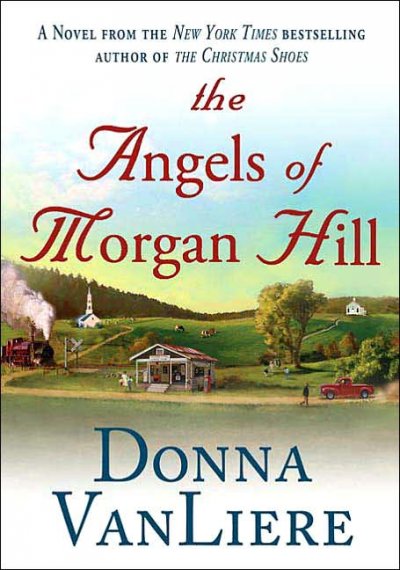 The angels of Morgan Hill / Donna VanLiere.