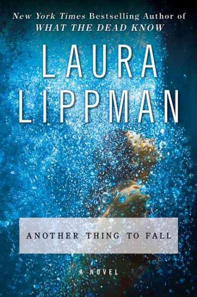 Another thing to fall / Laura Lippman.