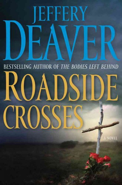 Roadside crosses : a Kathryn Dance novel / Jeffery Deaver.