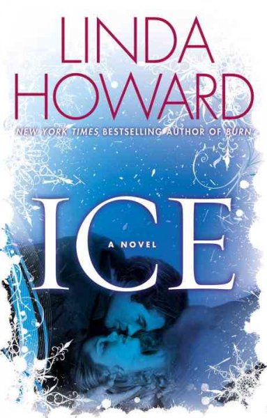 Ice : a novel / Linda Howard.